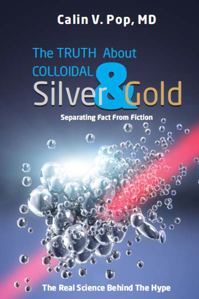 The Truth About Colloidal Silver and Gold